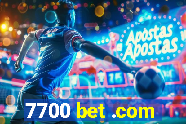 7700 bet .com